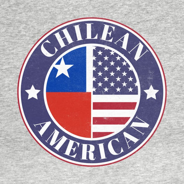 Proud Chilean-American Badge - Chile Flag by Yesteeyear